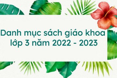 Danh mục sách giáo khoa lớp 3  sử dụng trong nhà trường từ năm học 2022-2023